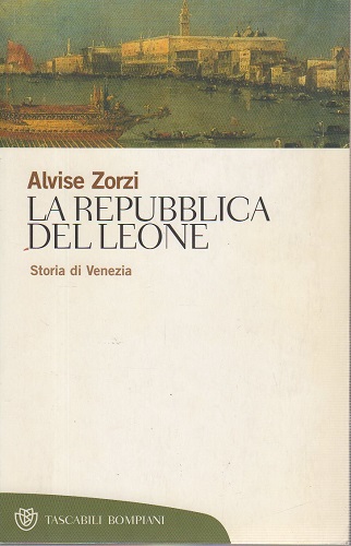 La repubblica del Leone storia di Venezia