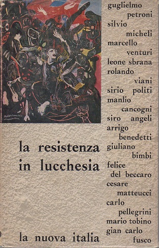 La resitenza in Lucchesia racconti e cronache della lotta antifascista …