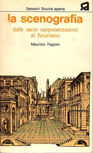 La scenografia dalle sacre rappresentazioni al futurismo