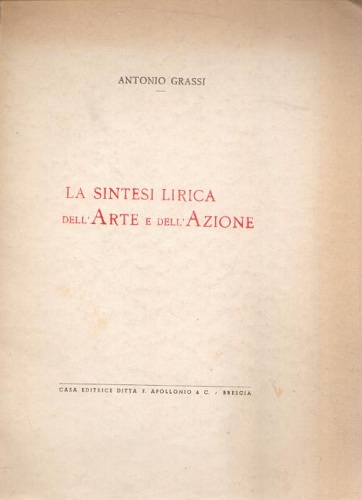 LA SINTESI LIRICA DELL' ARTE E DELL' AZIONE