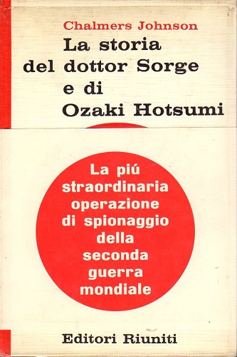 La storia del dottor Sorge e di Ozaki Hotsumi la …