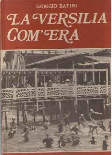 LA VERSILIA COM'ERA. I nonni al mare