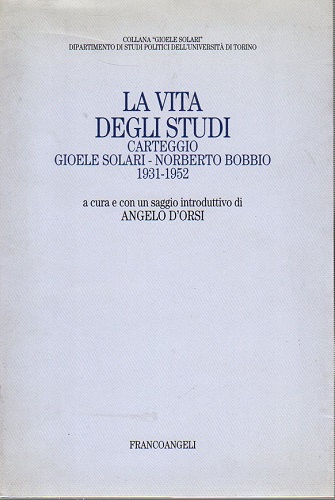 La vita degli studi carteggio Gioiele Solari - Norberto bobbio …