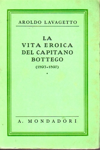 La vita eroica del capitano Bottego 1893-1897