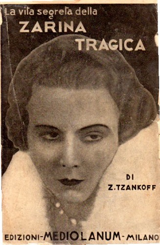 La vita segreta della zarina tragica