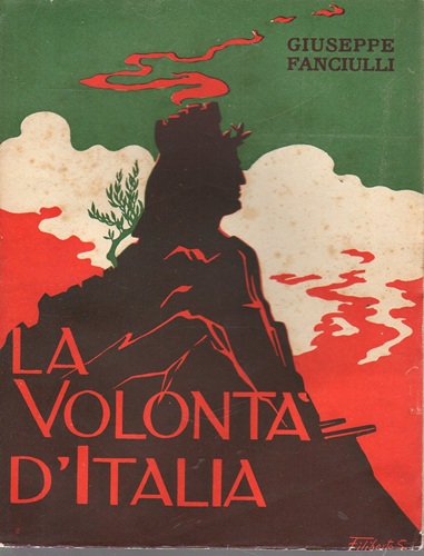 La volontà d'Italia la coscienza nazionale italiana nel conflitto Europeo