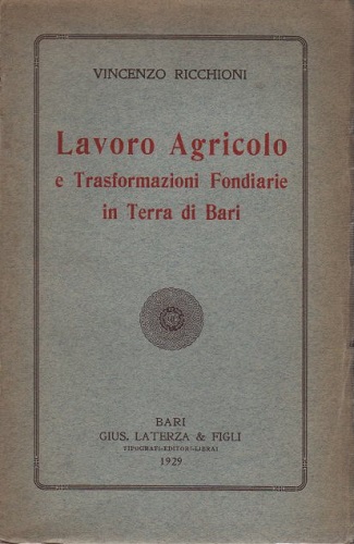 LAVORO AGRICOLO E TRASFORMAZIONI FONDIARIE IN TERRA DI BARI
