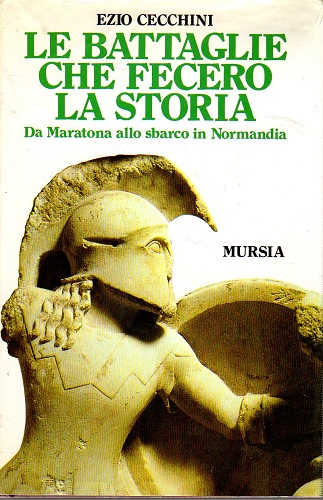 Le battaglie che fecero la storia
