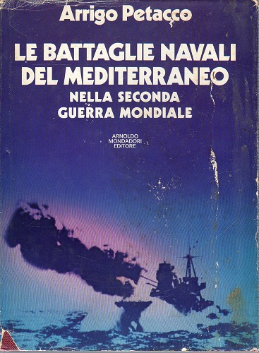 LE BATTAGLIE NAVALI nel Mediterraneo nella II guerra mondiale