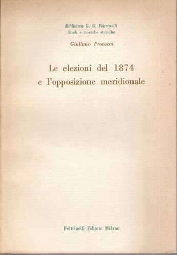 LE ELEZIONI DEL 1874 E L' OPPOSIZIONE MERIDIONALE
