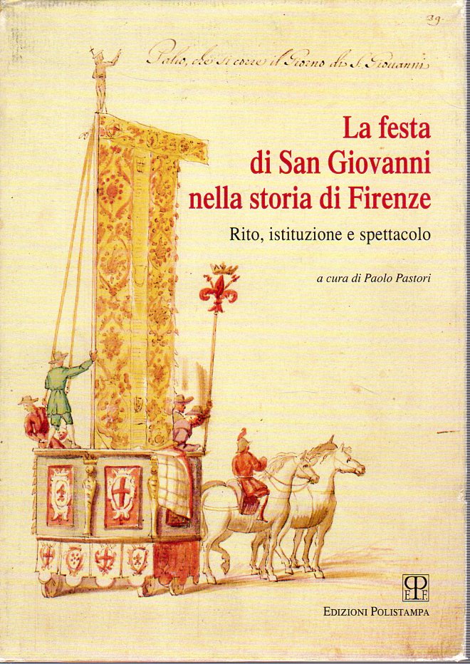 LE FESTE DI SAN GIOVANNI BATTISTA IN FIRENZE