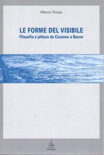 Le forme del visibile filosofia e pittura da Cezanne a …