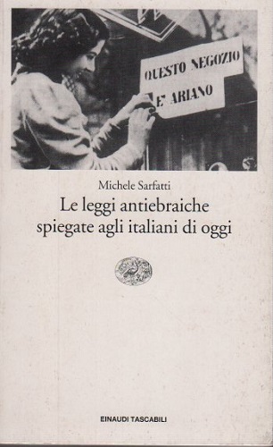 Le leggi antiebraiche spiegate agli italiani di oggi