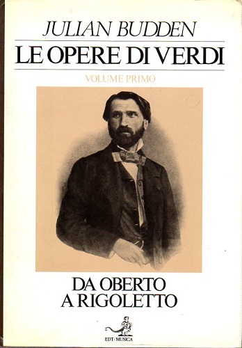 Le opere di Verdi. Primo volume da Oberto a Rigoletto