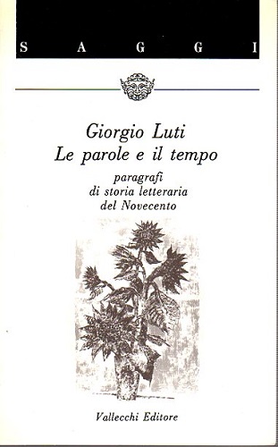 Le parole e il tempo paragrafi di storia letteraria del …