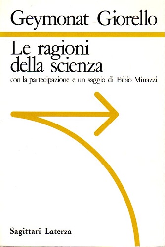 Le ragioni della scienza con la partecipazione e un saggio …