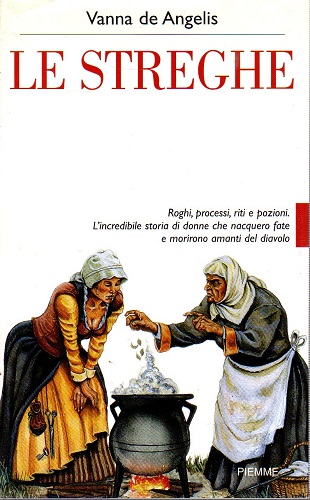 Le streghe roghi processi riti e pozioni