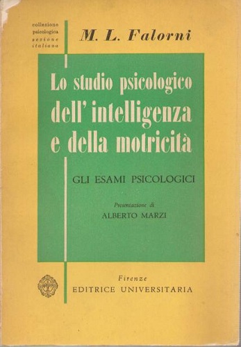 LO STUDIO PSICOLOGICO DELL'INTELLIGENZA E DELLA MOTRICITà Gli esami psicologici …