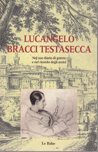 Lucangelo Bracci Testasecca nel suo diario di guerra e nel …