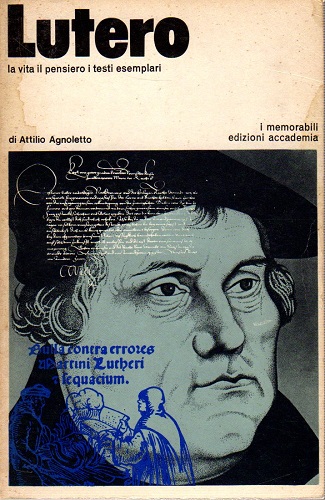 Lutero la vita il pensiero i testi esemplari