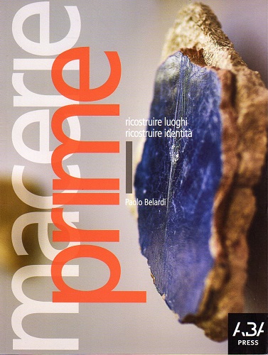 Macerie prime ricostruire luoghi ricostruire identità