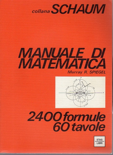 Manuale di matematica 2400 formule e 60 tavole