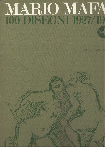 MARIO MAFAI. 100 DISEGNI 1927 / 1957. Mostra Roma 1971