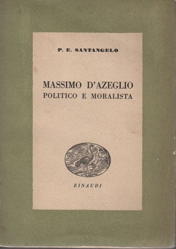 Massimo D'Azzeglio politico e moralista