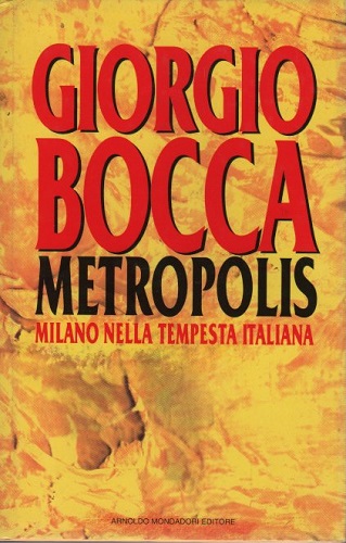 METROPOLIS Milano nella tempesta italiana