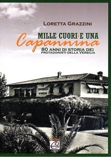 Mille cuori e una Capannina 80 anni di storia dei …