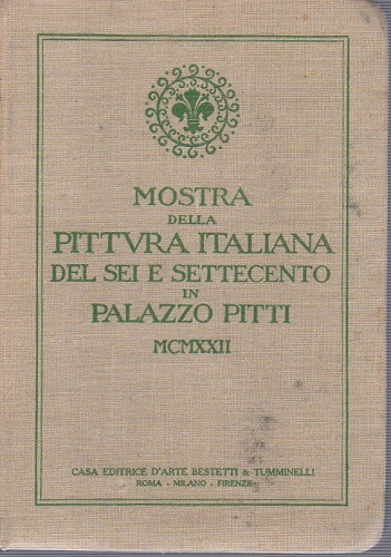 Mostra della pittura italiana del sei e settecento in Palazzo …
