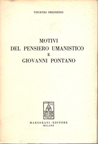 MOTIVI DEL PENSIERO UMANISTICO E GIOVANNI PONTANO