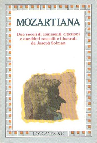 MOZARTIANA due secoli di commenti citazioni e aneddoti raccolti e …