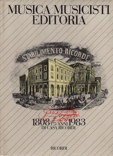 MUSICA MUSICISTI EDITORIA 1808 1983. 175 ANNI DI CASA RICORDI