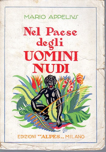 Nel paese degli uomini nudi con 80 illustrazioni in rotogravure