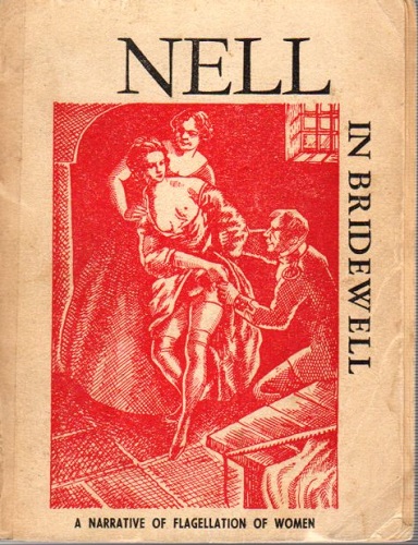 Nell in bridewell a narrative of flagellation of woman