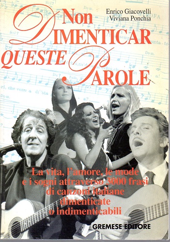 Non dimenticar queste parole la vita ,l'amore le mode e …