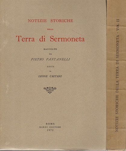 Notizie storiche della Terra di Sermoneta raccolte da Pietro Pantanelli …