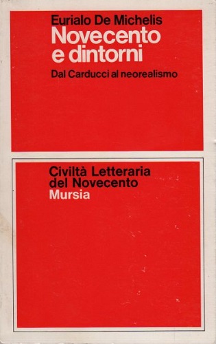 Novecento e dintorni dal Carducci al neorealismo