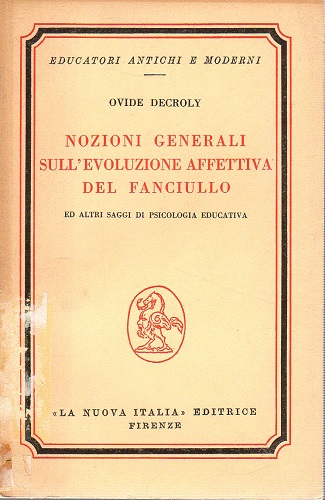 Nozioni generali sull'evoluzione affettiva del fanciullo e altri saggi di …