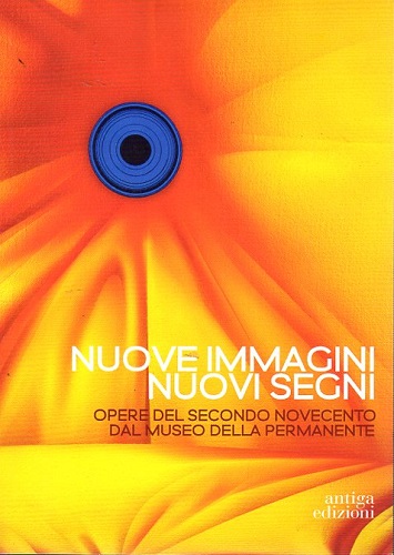 Nuove immagini nuovi segni opere del secondo novecento dal museo …
