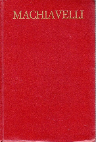 Opere scelte ( Il Principe,Discorsi sopra la prima deca di …