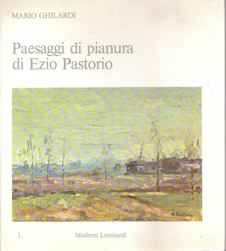 Paesaggi di pianura di Ezio Pastorio