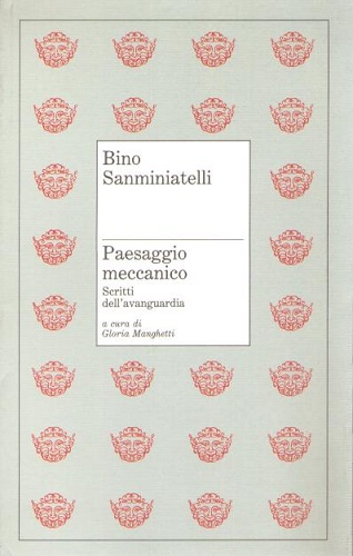 PAESAGGIO MECCANICO. Scritti dell'avanguardia