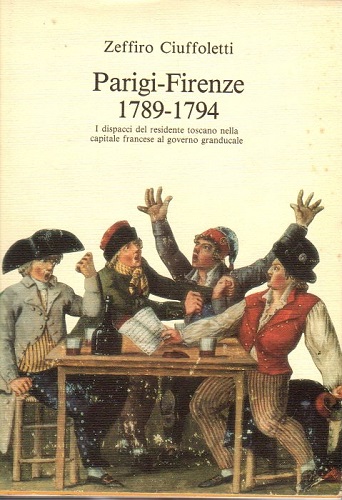 Parigi Firenze 1789 1794 i dispacci del residente toscano nella …