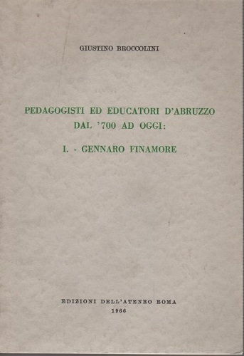 Pedagogisti ed educatori d'Abruzzo dal 700 ad oggi Gennaro Finamore