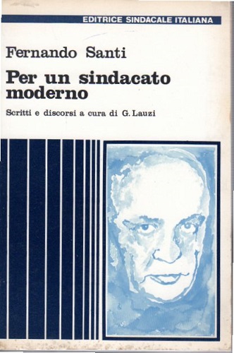 Per un sindacato moderno scritti e discorsi