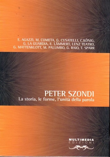 Peter Szondi La storia, le forme, l'unità della parola