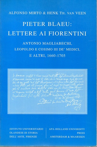 Pieter Blaeu : lettere ai fiorentini Antonio Magliabechi , Leopoldo …