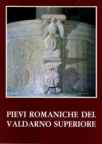 Pievi romaniche del Valdarno superi0ore